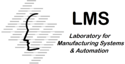 University of Patras – Laboratory for Manufacturing Systems and Automation – LMS